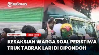 Kesaksian Warga soal Peristiwa Truk Tabrak Lari di Cipondoh: Dua Korban Tergeletak