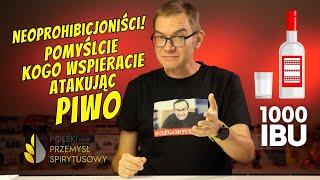 Neoprohibicjoniści! Pomyślcie, kogo wspieracie atakując piwo #1000ibu