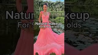Natural makeup for 9-12 year olds #makeup  #shorts #viral