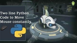 TWO LINE CODE FOR MOUSE MOVING Bot In Python!! HINDI!!