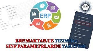 ERP.MAKTAB.UZ | Sinf parametri yaratish