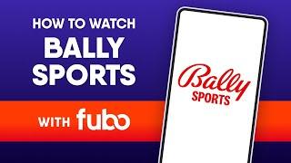 How to Watch Bally Sports in 2024 | Bally's Regional Sports Networks on Fubo