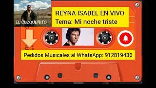 REYNA ISABEL EN VIVO - MI NOCHE TRISTE