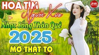 Hoa Tím Người XưaLK Nhạc Sống Thôn Quê - Mở Loa Hết Cỡ LK Nhạc Sống Hà Tây Phối Mới Hay Nhất 2025