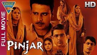 Pinjar Hindi Full Movie HD || Urmila Matondkar, Manoj Bajpai, Sanjay Suri || Hindi Movies