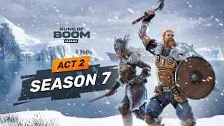 Act 2 Season 7 - Guns of Boom