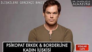 Psikopat Erkek & Borderline Kadın İlişkisi (S250)| Dr. TOA Kısalar