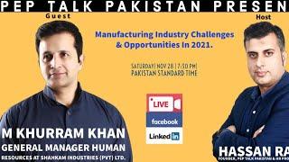 PEP TALK WITH M. KHURRAM KHAN (GM HR AT SHAKAAM INDUSTRIES)