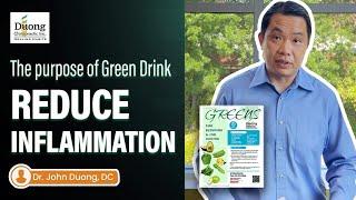 The purpose of green drink reduce inflammation | Dr John Duong, DC