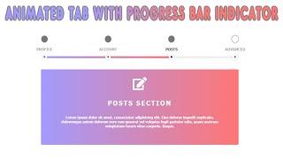 How To Create An Animated Tab With A Progress Bar Indicator | HTML CSS