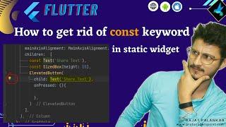 How to get rid of const keyword in static widget - Flutter Tutorial - Flutter_Linter