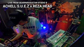 Achell S.U.E.Z x RezaHead  - Live Experimental Noise Jams from GearParaSultan Studio B