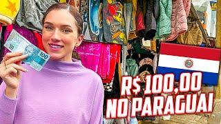 O QUE DÁ PRA COMPRAR COM 100 REAIS NO PARAGUAI?