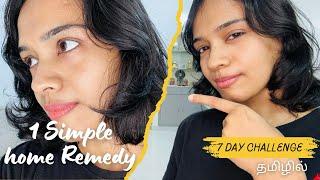 தமிழில் - 7 DAYS CHALLENGE - Get Bright Glowing Skin with this simple Home Remedy in Tamil