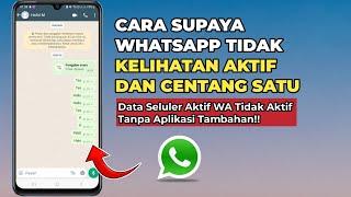 Cara Supaya WA Tidak Kelihatan Aktif Dan Centang Satu di Hp Android