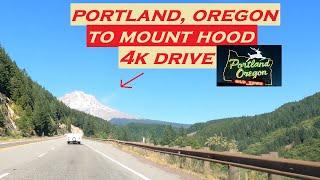 Portland, Oregon to Mt Hood | 4k Drive