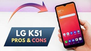 LG K51 - Pros and Cons!