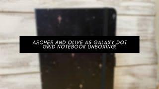 Archer and Olive A5 Galaxy Dot Grid Notebook Unboxing!