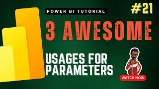 Awesome usages of PARAMETERS in visualization & transformation | Power BI