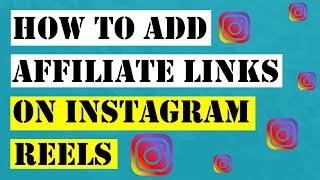 How To Add Affiliate Links On Instagram Reels