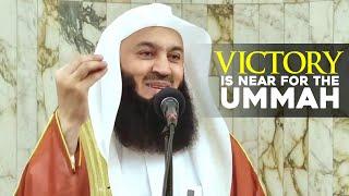 NEW | Victory is Near for the Ummah  - Mufti Menk