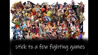 Why You Should ONLY Stick to A Handful of Fighting Games