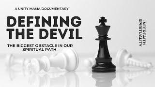 Defining the Devil - The Biggest Obstacle In the Spiritual Path