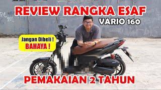 Review Jujur Rangka ESAF Honda Vario 160 Pemakaian 2 Tahun