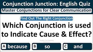 Conjunction Junction | English Quiz | Master Conjunctions for Communication | English Test Mastery