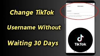 How to Change TikTok Username Without Waiting 30 Days | TikTok Username Change