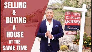 Selling & Buying A House At The Same Time