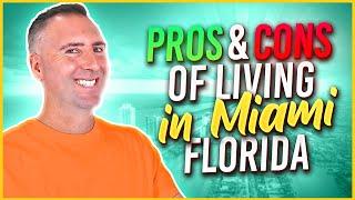 Pros and Cons of MIAMI! Watch BEFORE MOVING to MIAMI!