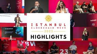 Istanbul Blockchain Week 2023 Highlights - IBW23