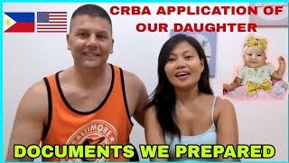 CRBA/CITIZENSHIP APPLICATION OF OUR DAUGHTER| What are the documents we prepared?