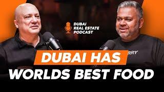 DUBAI IS A FOODIES PARADISE - HANI AL MALKI ON THE DUBAI REAL ESTATE PODCAST WITH TAHIR MAJITHIA