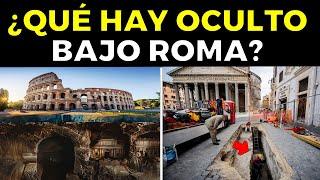 ¿Qué Hay Oculto Bajo La CIUDAD de ROMA ?