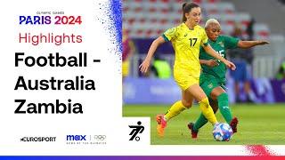 Australia 6-5 Zambia - Women's Group B Football Highlights | Paris Olympics 2024 #Paris2024