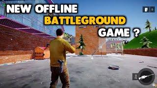 New OFFLINE Battleground game ? 