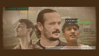 COVER VIDEO OF ANXMUS MUSIC SUNYATA(EMPTINESS),BY SURAJ BARAL FT.SUDIP GIRI AND BISHAL BAJGAI