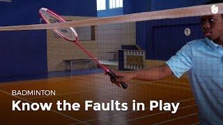 Faults in play | Badminton