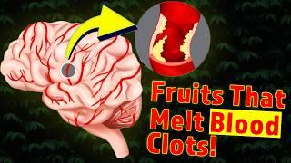 Doctors Shocked These 7 Fruits MELT Blood Clots Fast!