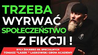  TRZEBA WYRWAĆ SPOŁECZEŃSTWO Z FIKCJI 🫡  LASEK GROM ACADEMY #2/2