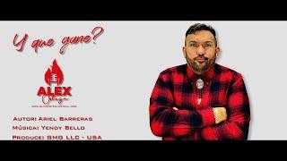 Alex Ortega - Y Que Gane? - Video Oficial