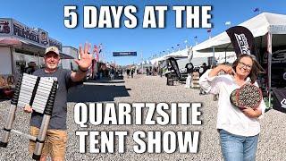 What Does 5 Days at the Quartzsite Tent Show Look Like? // There's a lot of stuff! // Full Time RV