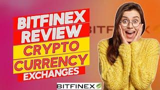 Bitfinex Review - Pros and Cons of Bitfinex (A Detailed Review)