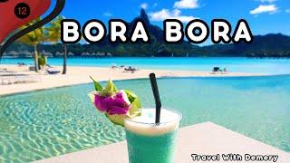 BORA BORA's Most Luxurious Vacation Awaits You