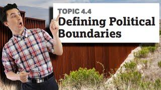 Defining Political & Cultural Boundaries [AP Human Geography Unit 4 Topic 4] (4.4)