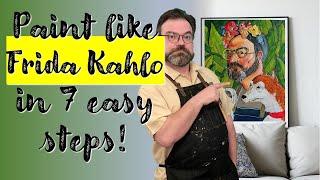 Paint like Frida Kahlo in 7 easy steps!