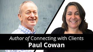 Keep Clients Happy  - Expert Tips and Advice from Paul Cowan