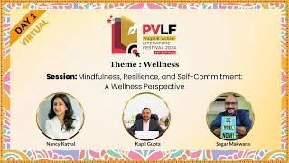 PVLF 2024| Wellness| Sagar Makwana, Nancy Katyal & Kapil Gupta